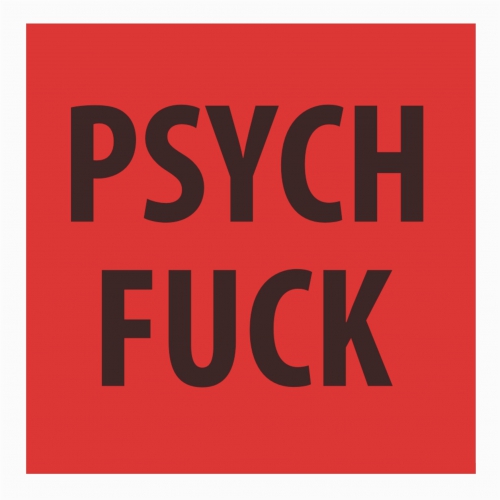psych fuck